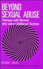 Beyond Sexual Abuse Therapy With Women Who Were Childhood Victims