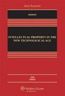 Intellectual Property in the New Technological Age Fifth Edition