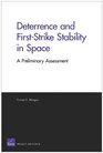 Deterrence and FirstStrike Stability in Space A Preliminary Assessment