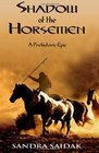 Shadow of the Horsemen A Prehistoric Epic
