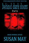 Behind Dark Doors Two Vol 2