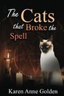 The Cats that Broke the Spell (The Cats that . . . Cozy Mystery) (Volume 8)
