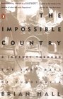 The Impossible Country  A Journey Through the Last Days of Yugoslavia