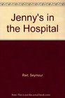 Jenny's in the Hospital