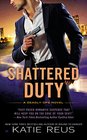 Shattered Duty (Deadly Ops, Bk 3)