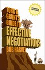 Tork  Grunt's Guide to Effective Negotiations