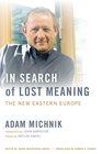 In Search of Lost Meaning The New Eastern Europe