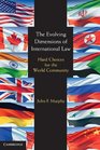 The Evolving Dimensions of International Law Hard Choices for the World Community