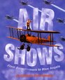 Air Shows From Barnstormers to Blue Angels