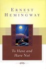 To Have and Have Not (Scribner Classics)