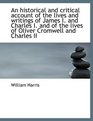 An historical and critical account of the lives and writings of James I and Charles I and of the l
