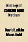 History of Captain John Kathan