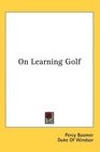 On Learning Golf