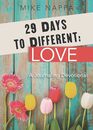 29 Days to Different Love A Journaling Devotional
