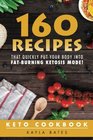 Keto Cookbook 160 Recipes That QUICKLY Put Your Body into FatBurning Ketosis Mode