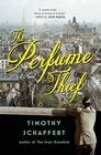 The Perfume Thief A Novel