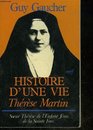 Histoire d'une vie Therese Martin   seur Therese de l'EnfantJesus de la SainteFace