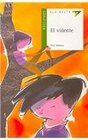 El vidente/ The Sighted