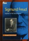 Sigmund Freud Explorer of the Unconscious