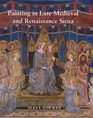 Painting in Late Medieval and Renaissance Siena