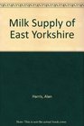 Milk Supply of East Yorkshire