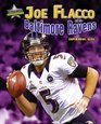 Joe Flacco and the Baltimore Ravens Super Bowl XLVII