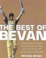 The Best of Bevan The World's Finest OneDay Cricketer Recalls His Most Memorable Moments