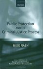 Public Protection and the Criminal Justice Process