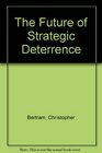 The Future of Strategic Deterrence
