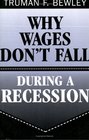 Why Wages Don't Fall during a Recession