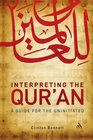 Interpreting the Qur'an A Guide for the Uninitiated