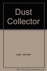 The dust collector