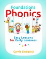 Foundations Phonics Easy Lessons for Early Learners