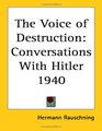 The Voice of Destruction Conversations With Hitler 1940