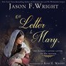 A Letter to Mary The Savior's Loving Letter to His Mother