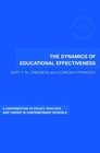 The Dynamics of Educational Effectiveness A Contribution to Policy Practice and Theory in Contemporary Schools