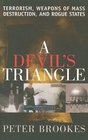 A Devil's Triangle Terrorism Weapons of Mass Destruction and Rogue States