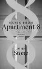 Music from Apartment 8 New and Selected Poems