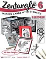 Zentangle 6 Expanded Workbook Edition Making Cards with Stencils