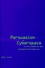 Persuasion and Privacy in Cyberspace  The Online Protests over Lotus MarketPlace and the Clipper Chip