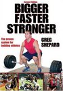 Bigger Faster Stronger  2nd Edition