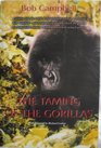 The Taming of the Gorillas