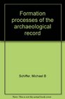Formation processes of the archaeological record