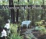 A Garden in the Shade