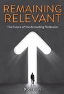 Remaining Relevant  The future of the accounting profession