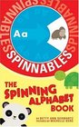 Spinnables The Spinning Alphabet Book