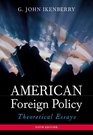 American Foreign Policy  Theoretical Essays