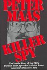 Killer Spy The Inside Story of the FBI's Pursuit and Capture of  Aldrich Ames America's Deadliest Spy