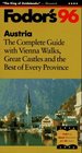 Austria '96  The Complete Guide with Vienna Walks Great Castles and the Best of Every Provin ce