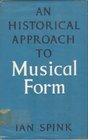 An Historical Approach to Musical Form